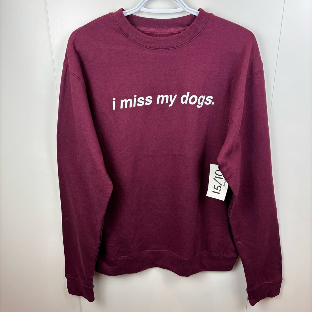 NWT "I Miss My Dogs." Sweatshirt sz S We Rate Dogs Burgundy Red Crew Neck Top
